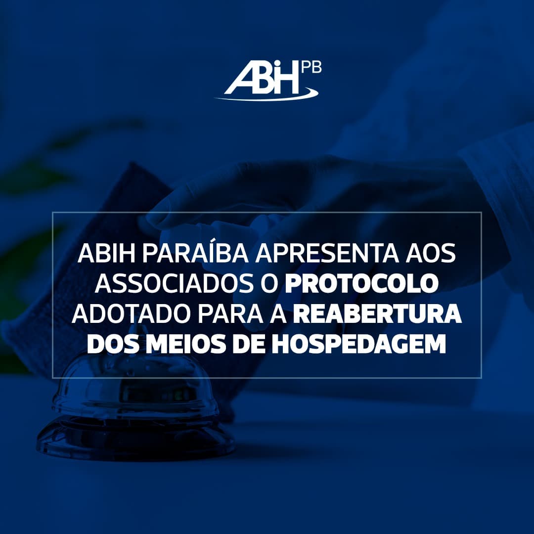 ABIH-PB apresenta aos associados o protocolo adotado para a reabertura dos meios de hospedagem